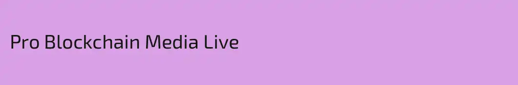 Pro Blockchain Media Live